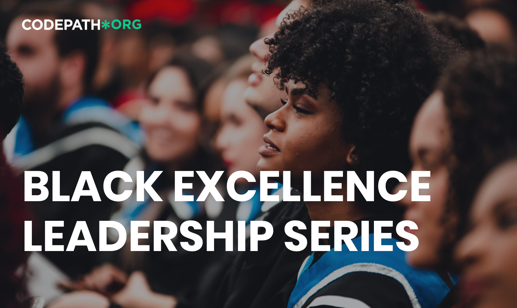 CodePath Black Excellence Leadership Series